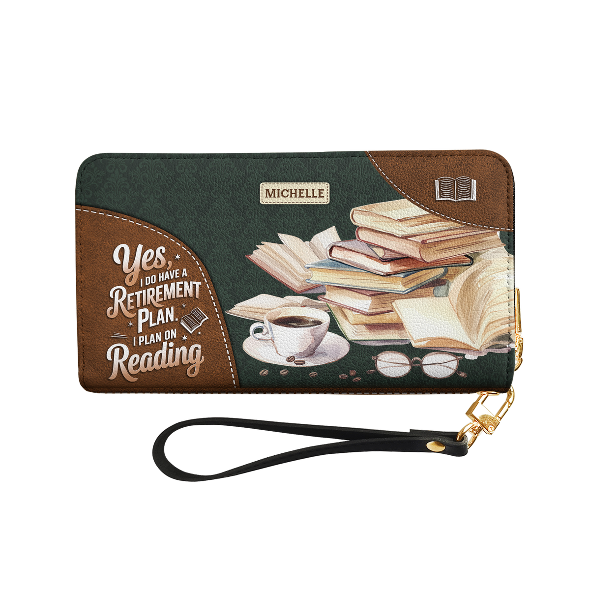 Yes I Do Have A Retirement Plan I Plan On Reading HHRZ29104202NB Zip Around Leather Wallet