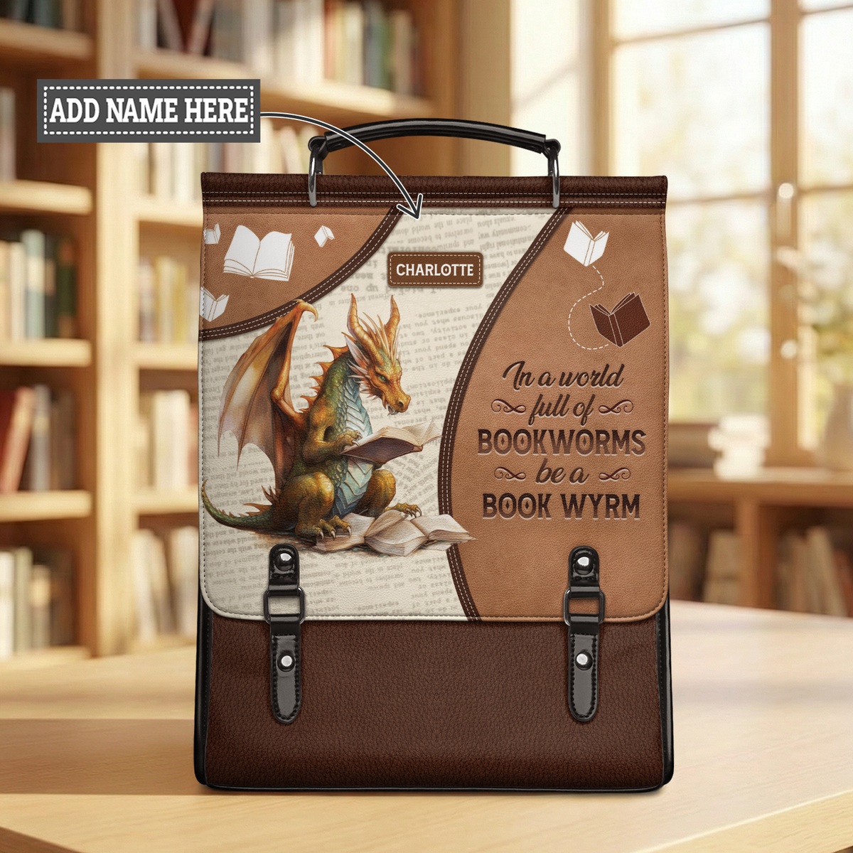 In A World Full Of Bookworms Be A Book Wyrm NNRZ12016123TL Leather Backpack