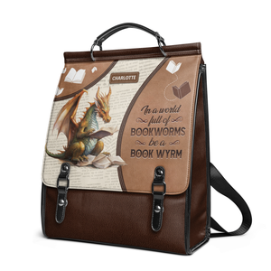 In A World Full Of Bookworms Be A Book Wyrm NNRZ12016123TL Leather Backpack