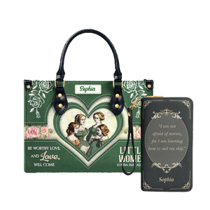 Little Women Be Worthy Love And Love Will Come leather bag and matching zip around wallet