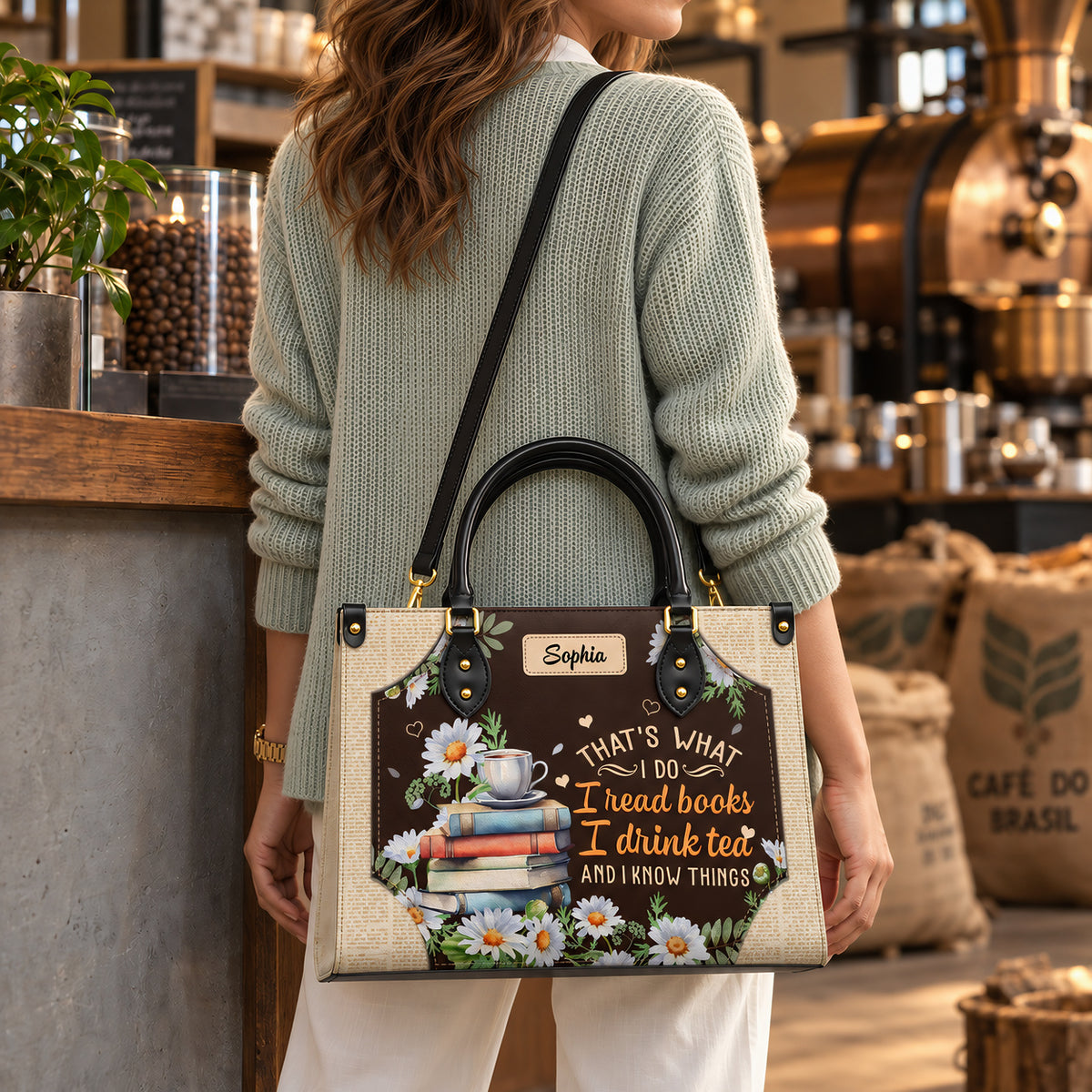 Thats What I Do I Read Books I Drink Tea And I Know Things HTRZ20116242WK Leather Bag