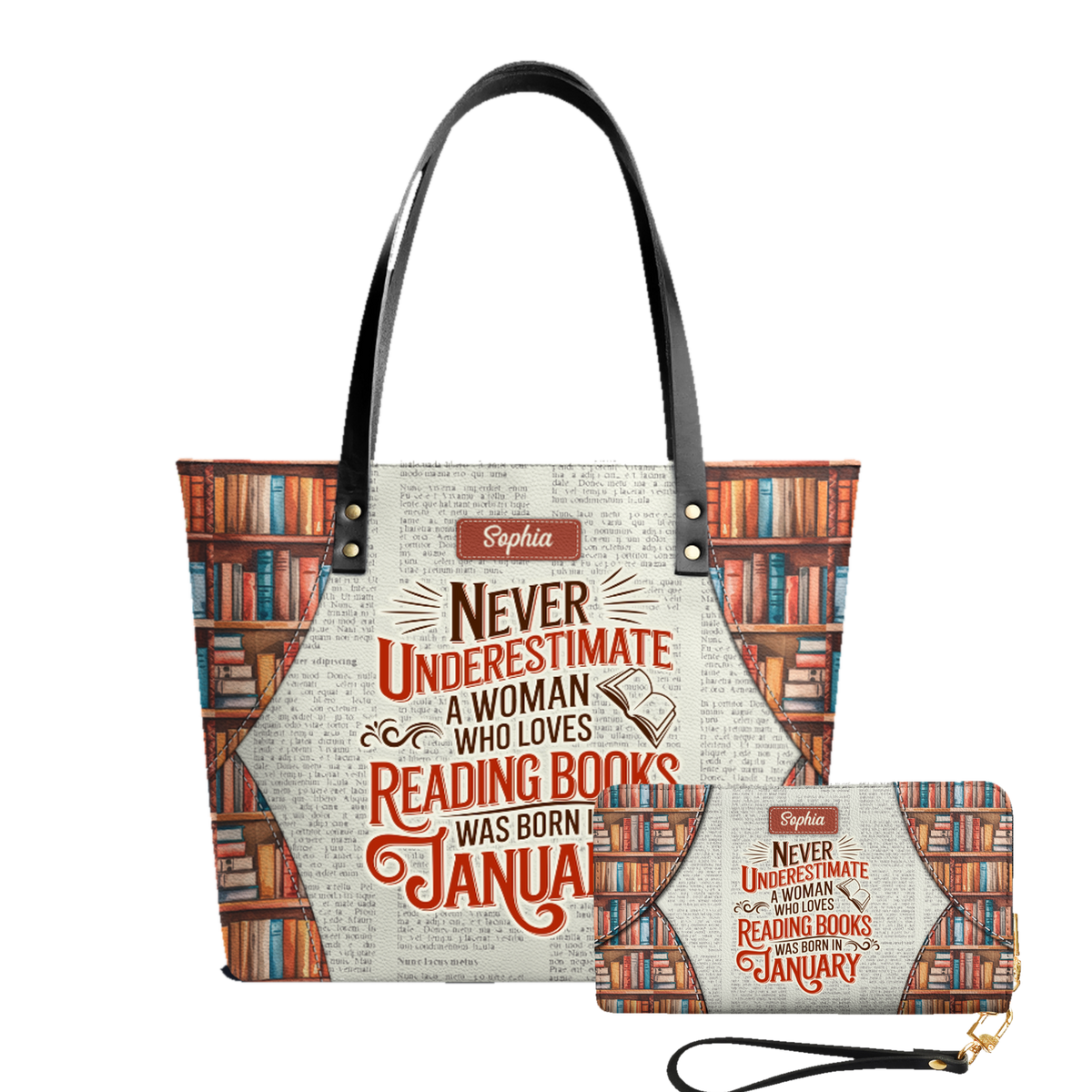 Never Underestimate A Woman Who Loves Reading Was Born In leather tote bag and matching zip around wallet