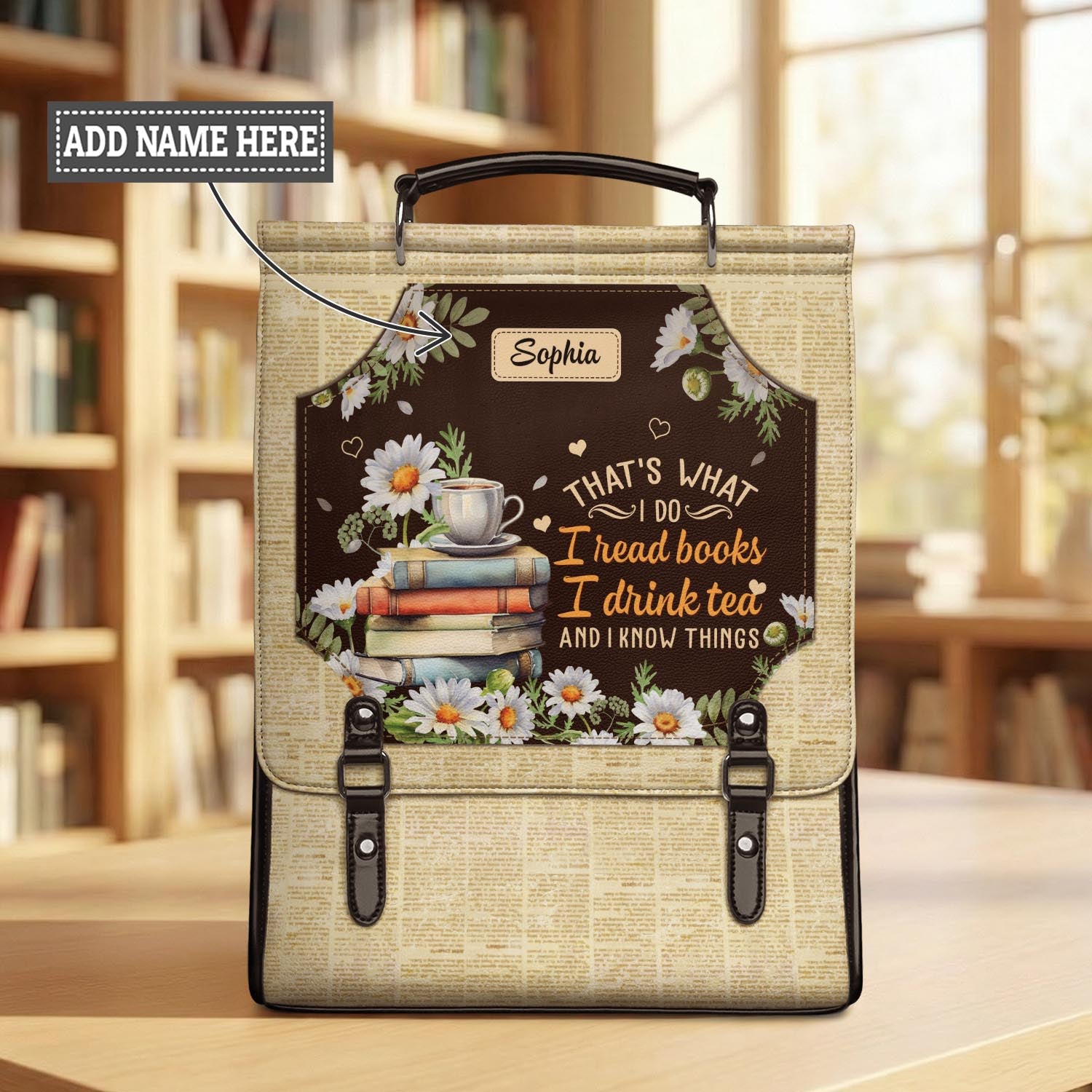 Thats What I Do I Read Books I Drink Tea And I Know Things NNRZ12010308YV Leather Backpack