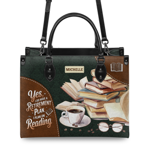Black Interior -  Yes I Do Have A Retirement Plan I Plan On Reading HHRZ25109911ZQ Leather Bag