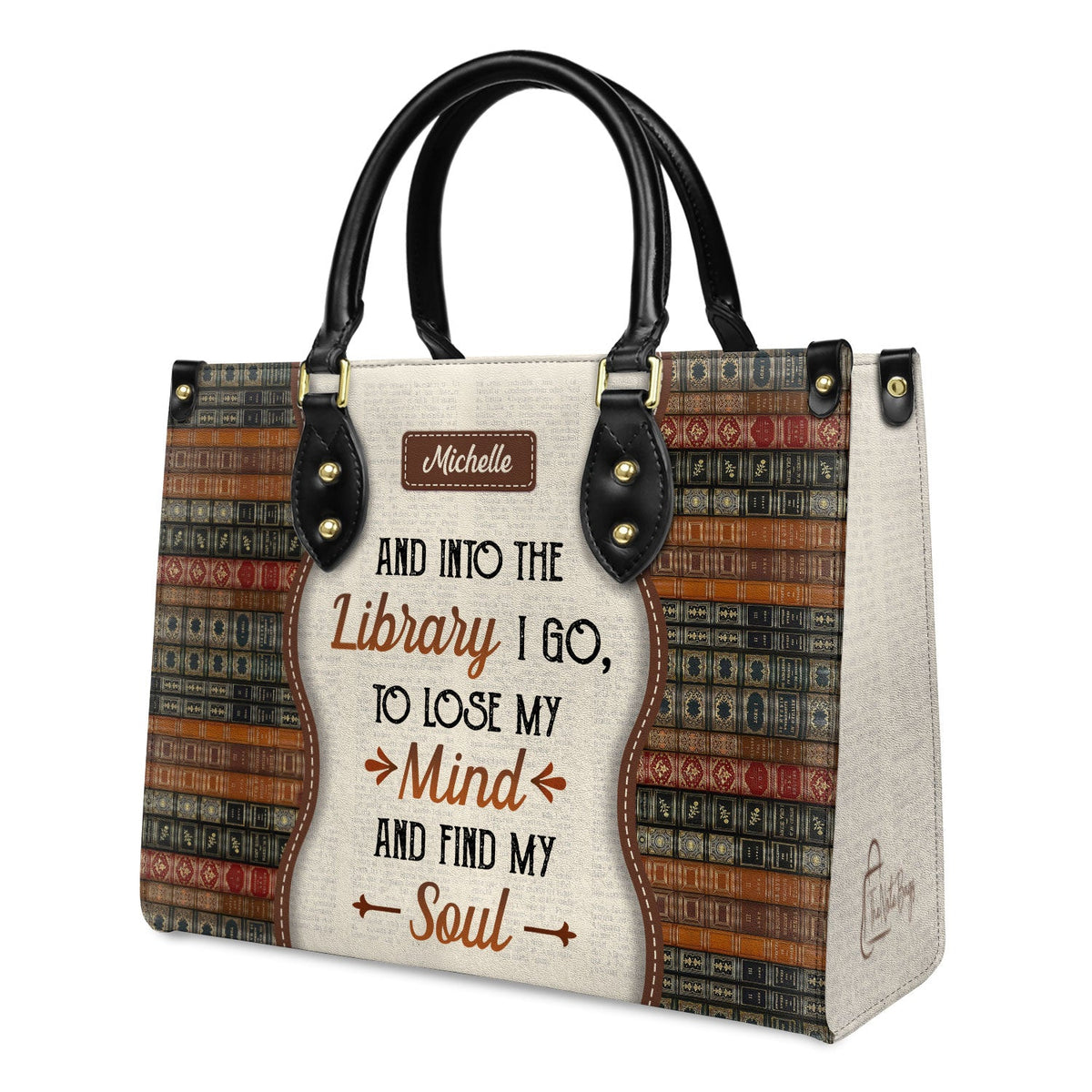 And Into The Library I Go To Lose My Mind And Find My Soul DNRZ1602003A Leather Bag