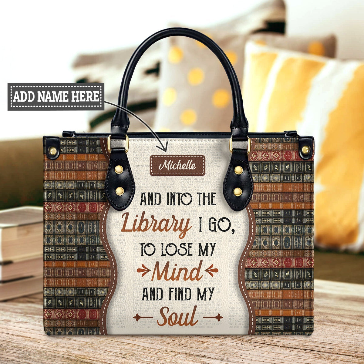 And Into The Library I Go To Lose My Mind And Find My Soul DNRZ1602003A Leather Bag