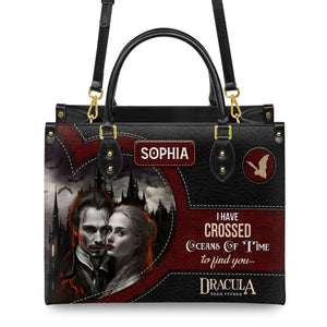 Dracula Bram Stoker I Have Crossed Oceans Of Time To Find You TTLZ1802006A Leather Bag