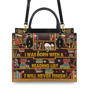 I Was Born With A Reading List I Will Never Finish HHRZ1902001A Leather Bag