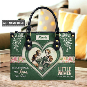 Little Women Be Worthy Love And Love Will Come DNRZ2102001A Leather Bag