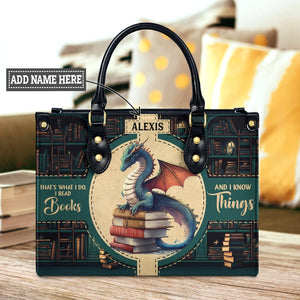 Thats What I Do I Read Books And I Know Things HHAY1802002A Leather Bag