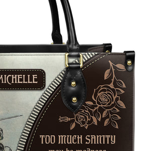 Too Much Sanity May Be Madness NNRZ0903004A Leather Bag