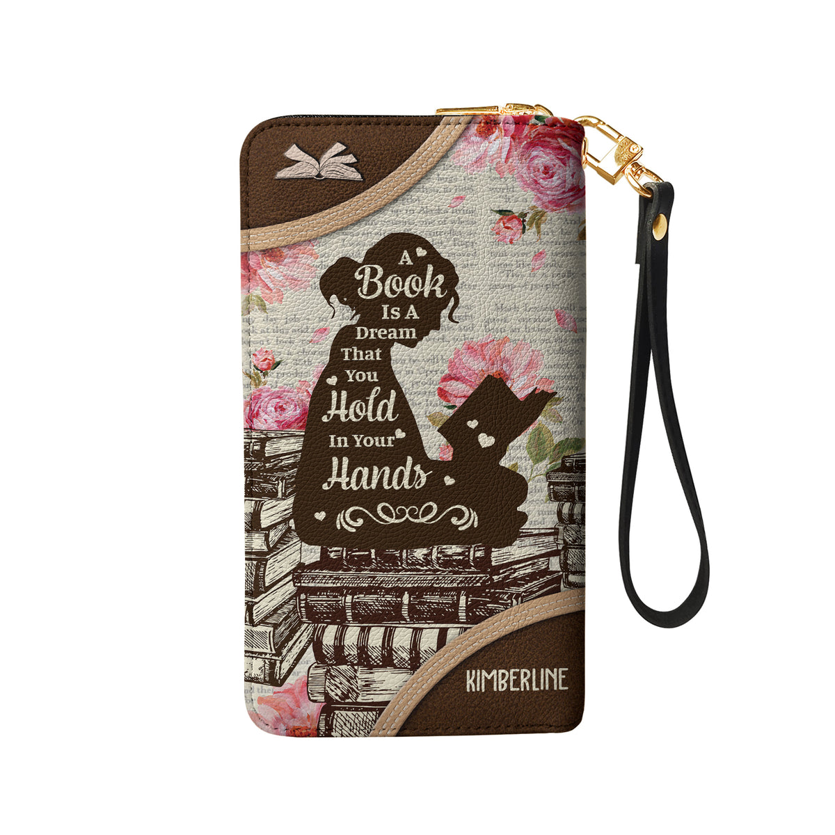 A Book Is A Dream That You Hold In Your Hands NNRZ100723468 Zip Around Leather Wallet