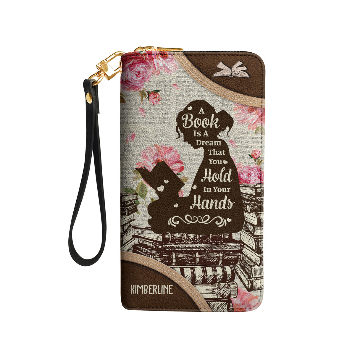 A Book Is A Dream That You Hold In Your Hands NNRZ100723468 Zip Around Leather Wallet