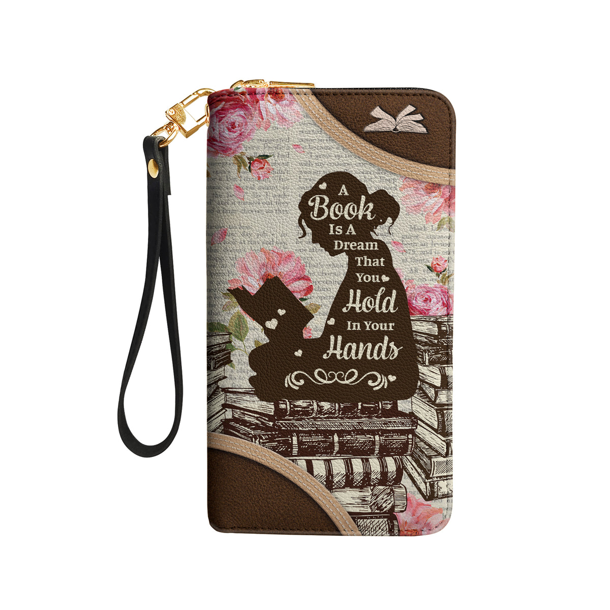 A Book Is A Dream That You Hold In Your Hands NNRZ100723468 Zip Around Leather Wallet