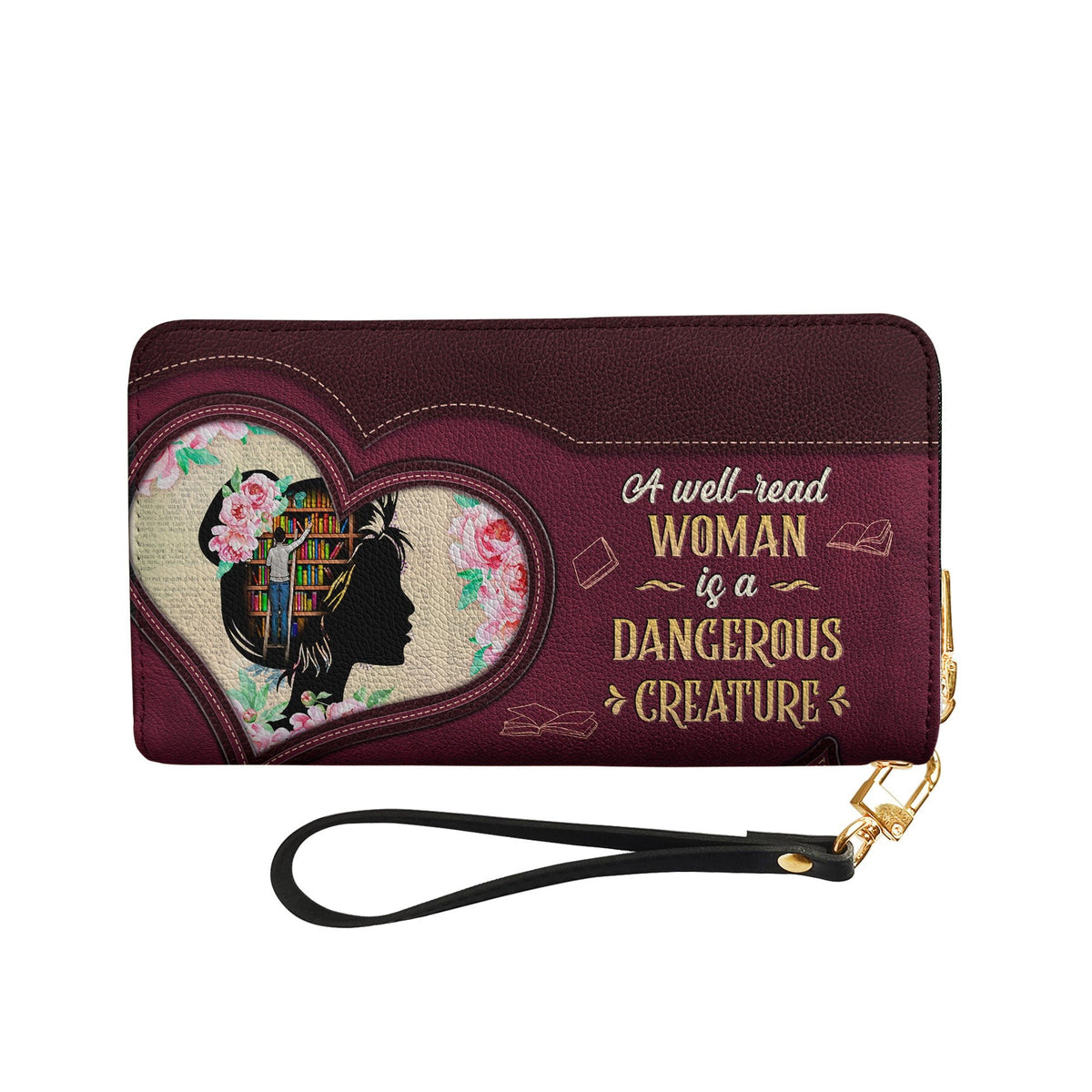 A Well Read Woman Is A Dangerous Creature HHRZ15090618LO Zip Around Leather Wallet