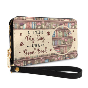 All I Need Is My Dog And A Good Book HHRZ15090187MR Zip Around Leather Wallet