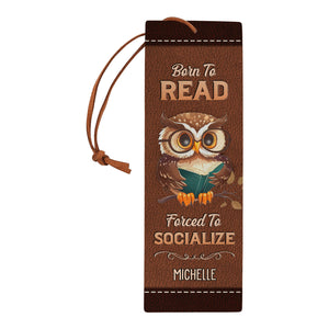 Born To Read Forced To Socialize HHRZ17014742NV Leather Bookmark