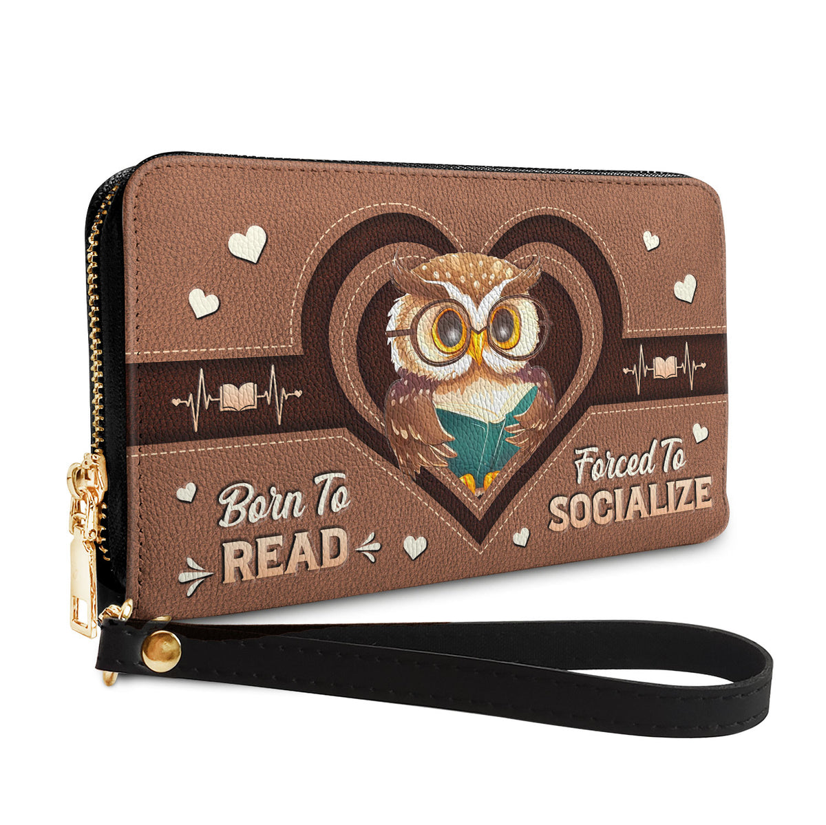 Born To Read Forced To Socialize HHRZ15090827TL Zip Around Leather Wallet