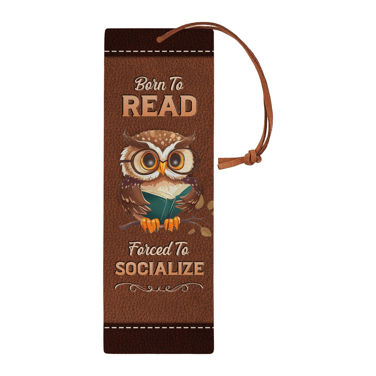 Born To Read Forced To Socialize HHRZ17014742NV Leather Bookmark