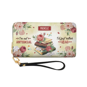 I Am Not Antisocial I Would Just Rather Read HHRZ17016210FQ Zip Around Leather Wallet