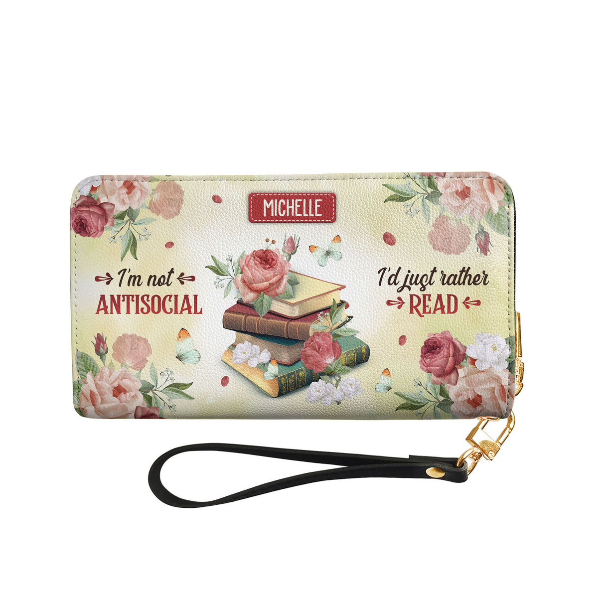 I Am Not Antisocial I Would Just Rather Read HHRZ17016210FQ Zip Around Leather Wallet