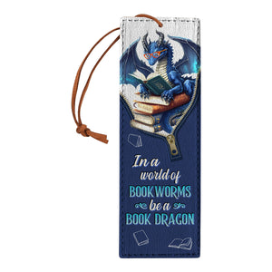 In A World Of Bookworms Be A Book Dragon HHRZ19077707CM Leather Bookmark