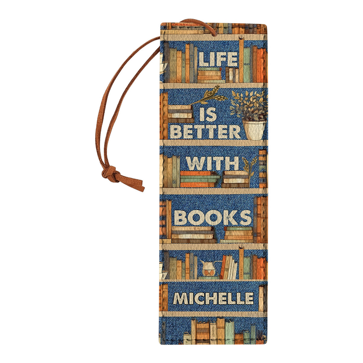 Life Is Better With Books HHRZ19071294PS Leather Bookmark