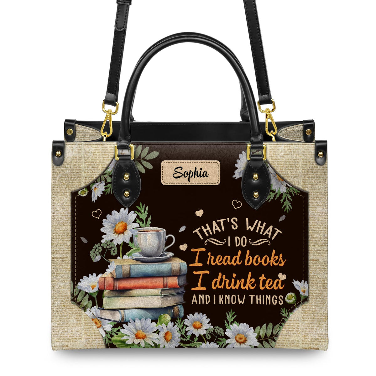 Thats What I Do I Read Books I Drink Tea And I Know Things HTRZ20116242WK Leather Bag